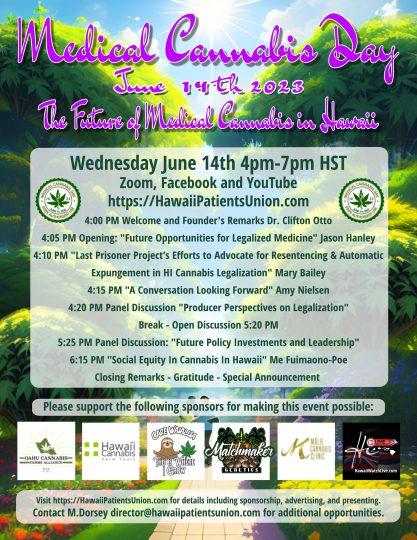 A colorful flyer about Medical Cannabis Day 2023 in Hawaii with an agenda, contact information and backdrop of cannabis trees and patients gathered together.